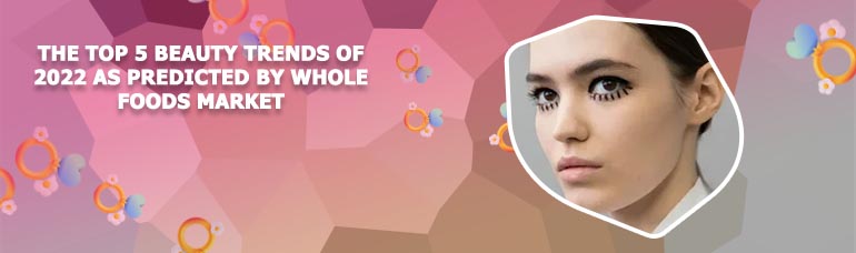 2022 beauty trends